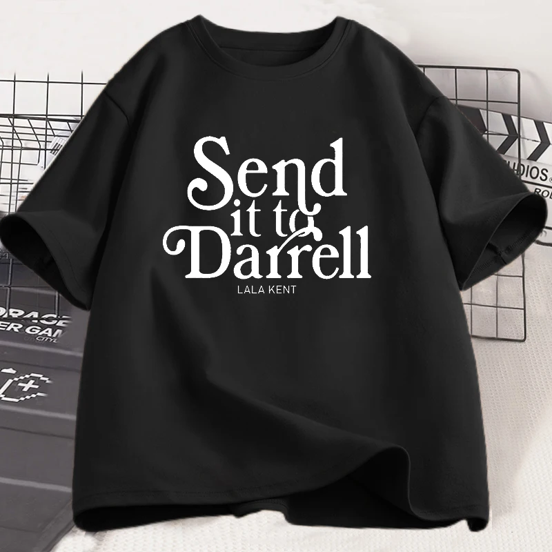 

Send It To Darrell T-shirts Men Women O Neck Printed Tshirt Men's Print Cotton Casual Top Mens Designer Clothes Short Sleeve Tee