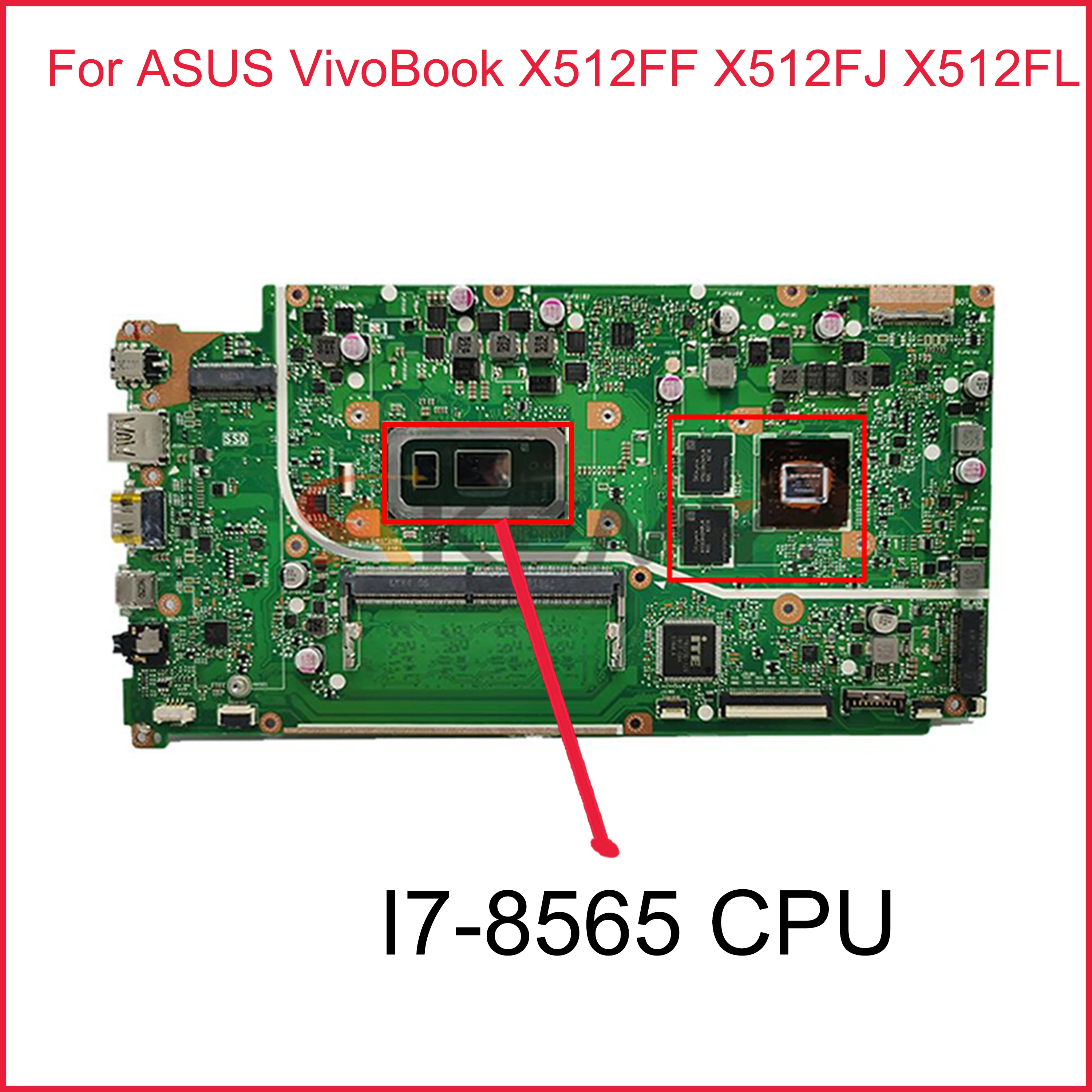 

Материнская плата для ноутбука ASUS VivoBook X512FF X512FJ X512FL X512FLC V5000F оригинальная материнская плата 100% ТЕСТ ОК I7-8565 ЦП