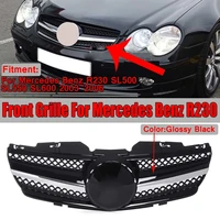 new r230 grille glossy black car front bumper grill grille for mercedes for benz r230 sl500 sl550 sl600 2003 2004 2005 2006