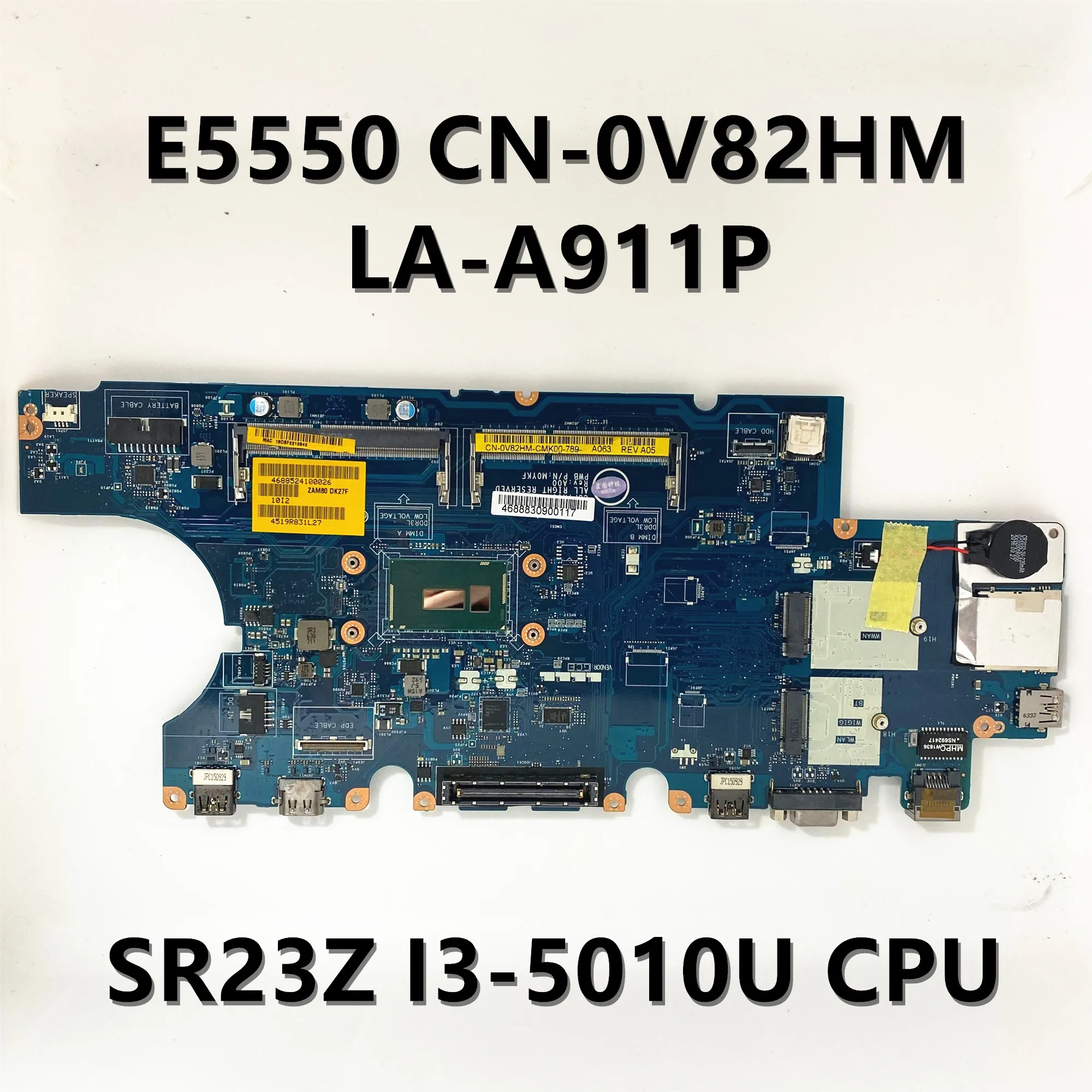 CN-0V82HM 0V82HM V82HM Mainboard For DELL Latitude E5550 Laptop Motherboard LA-A911P W/SR23Z I3-5010U CPU 100% Full Working Well