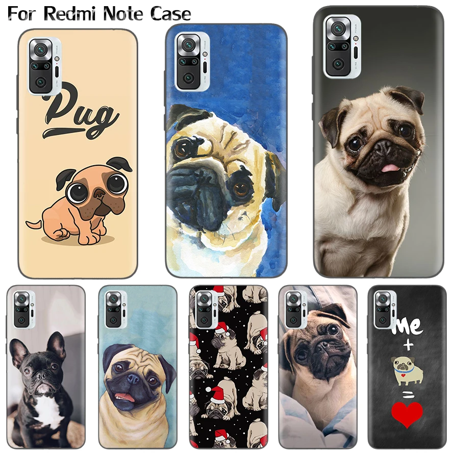 

PUG Pet Cute For Redmi Note 10 8 7 9 Pro Max Case Protect Phone Shell For Redmi Note 5 6 8T Cover Silicone Soft TPU Coque