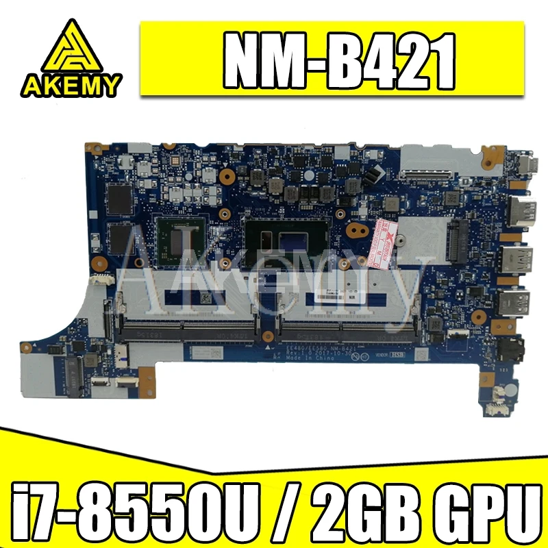 

Akemy NM-B421 Laptop motherboard for ThinkPad E480 E580 01LW922 original mainboard 100% fully tested With i7-8550U 2GB