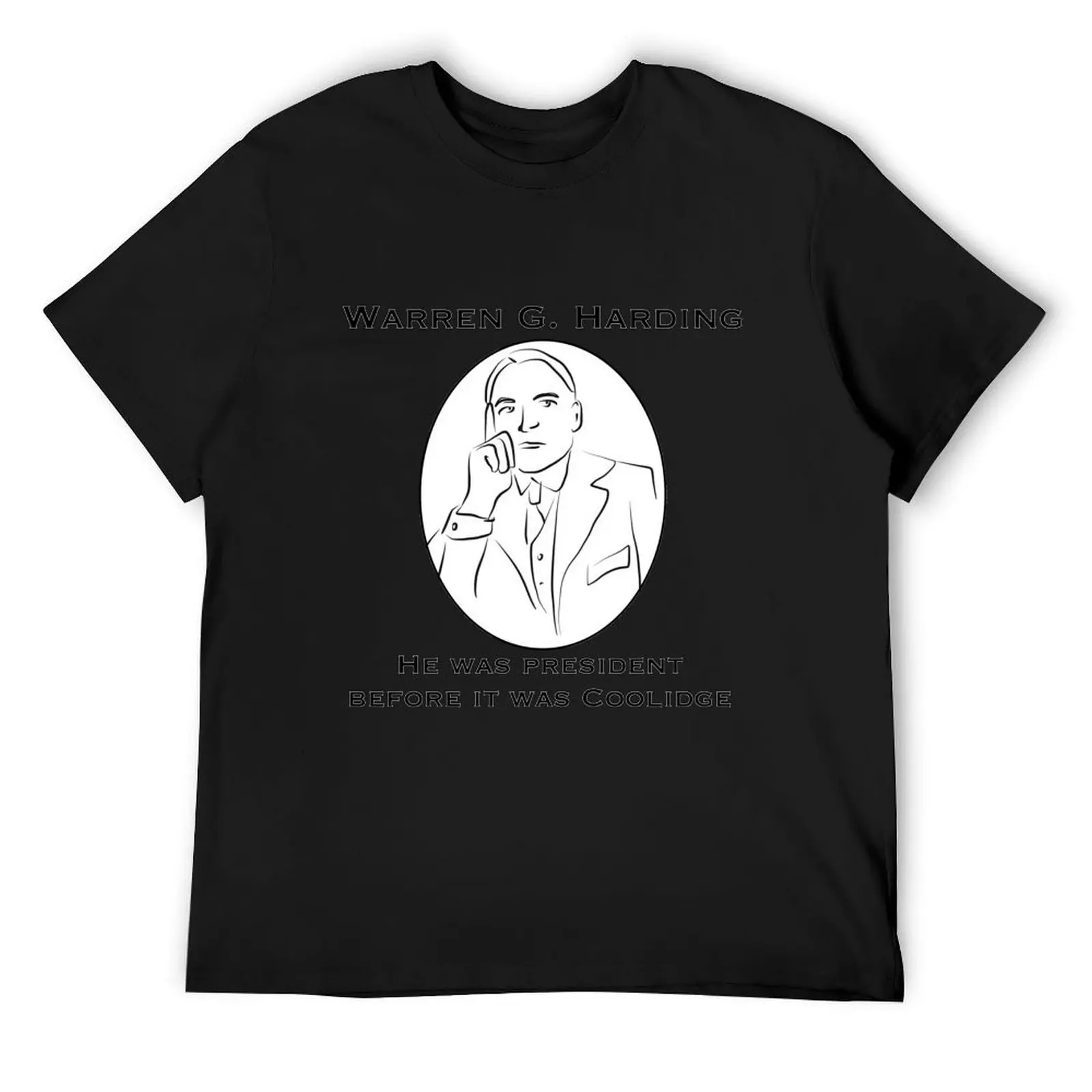 Warren G. Harding: Before it was Coolidge Футболка с таможенным дизайном свою собственную футболку