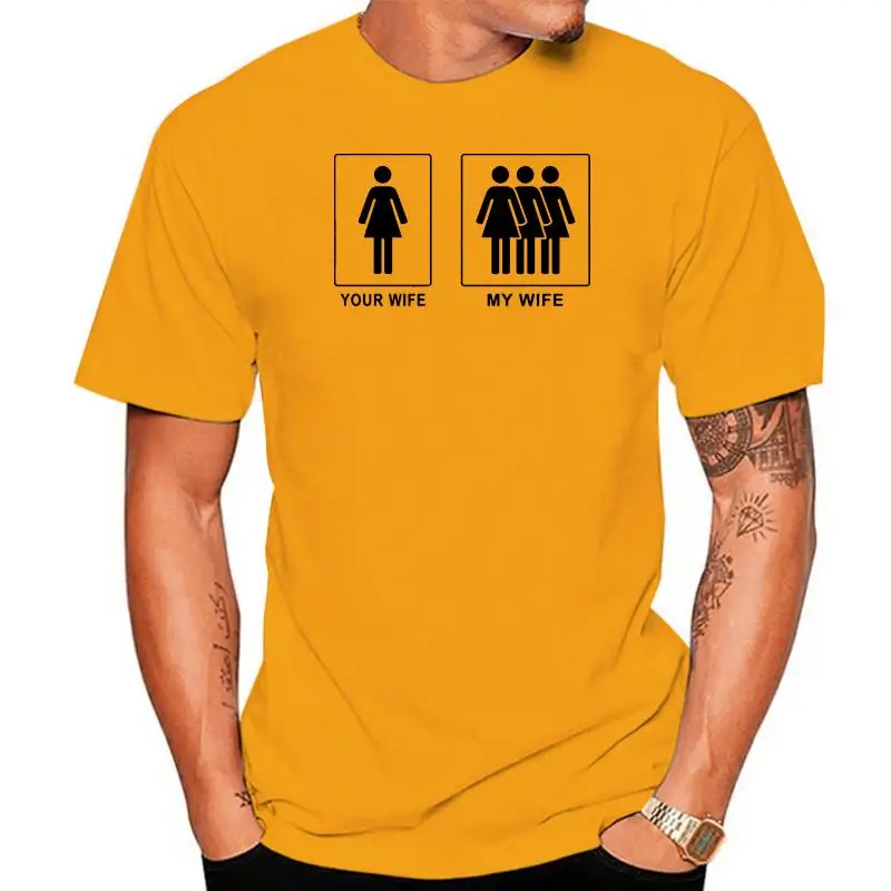 

My Wife vs Your Wife T-Shirt Trendy hot custom T-shirt Best Men T-shirt