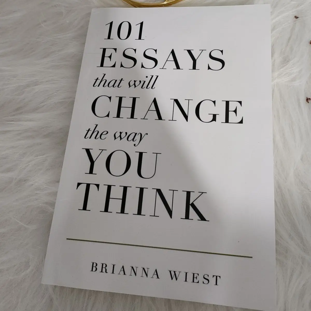 

101 Essays That Will Change The Way You Think By Brianna Wiest Books In English for Adults Inspirational Encourage Cogitation