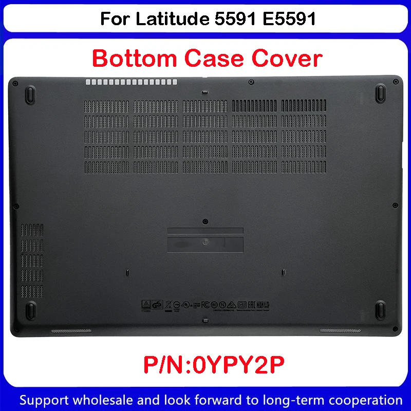 

Новинка для Dell Latitude 5591 E5591 Нижняя крышка задняя крышка 0YPY2P