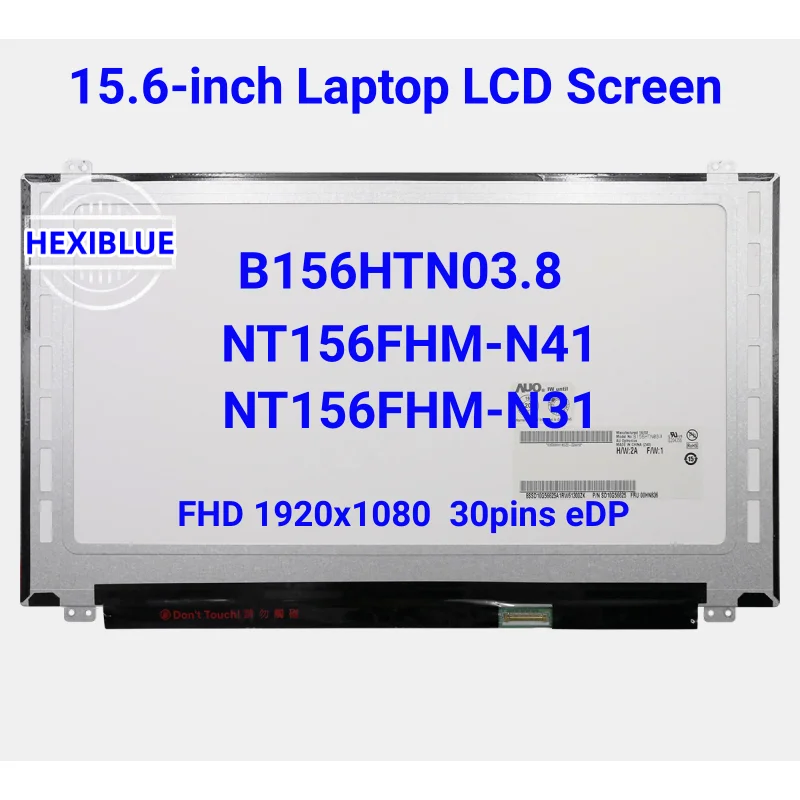 

15.6-inch Laptop LCD Screen NT156FHM-N41 N31 N156HGE-EAB HB156FH1-301 401 B156HTN03.8 6 Display Panel FHD1920x1080 30pin
