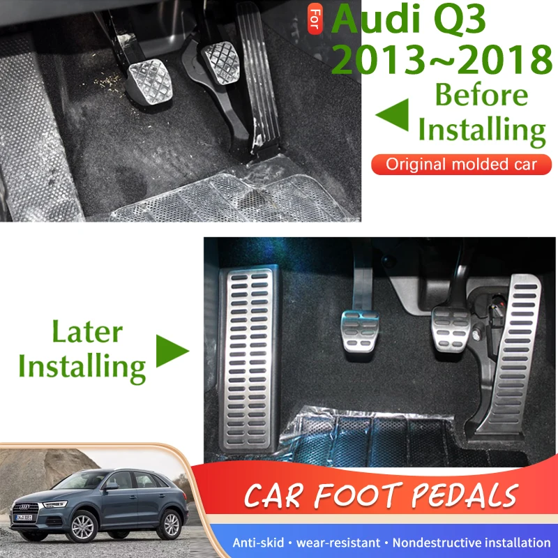 

Car Pedals For Audi Q3 RS 8U 2013~2018 Aluminum Alloy Car Foot Pad Rest Covers Brake Pedal Accelerator Auto Acessories 2014 2015