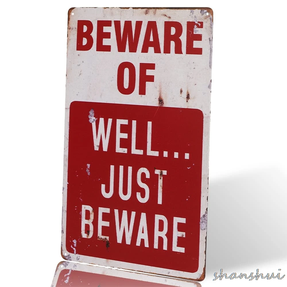 dingleiever-BEWARE OF WELL JUST винтажная металлическая вывеска гаражные знаки для мужчин
