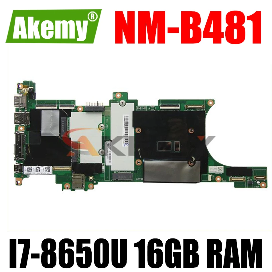 

01YR217 For LENOVO Thinkpad X1C carbono 6th I7-8650U Laptop Motherboard NM-B481 SR3L8 with 16GB RAM DDR4 Notebook Mainboard