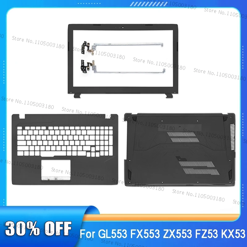 Фото Для GL553 GL553V GL553VD FX553 ZX553 FZ53 FX53 KX53 ноутбука ЖК-задняя крышка/передняя рамка/подставка для рук/нижний корпус/замена петель №1
