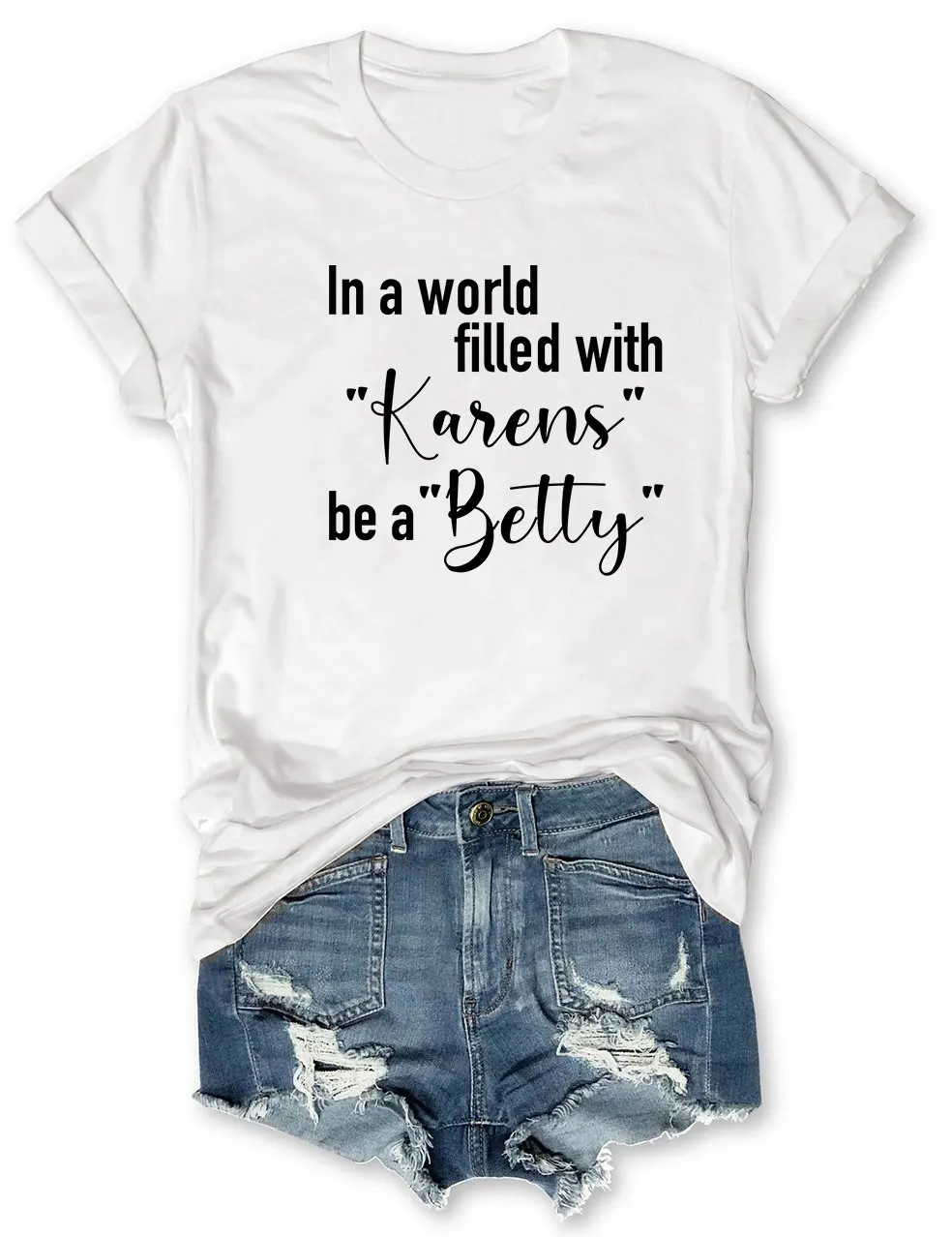 

Rheaclot In A World Full Of Karens Be A Betty Women's Cotton T-shirt Ladies Graphic Tee Tops