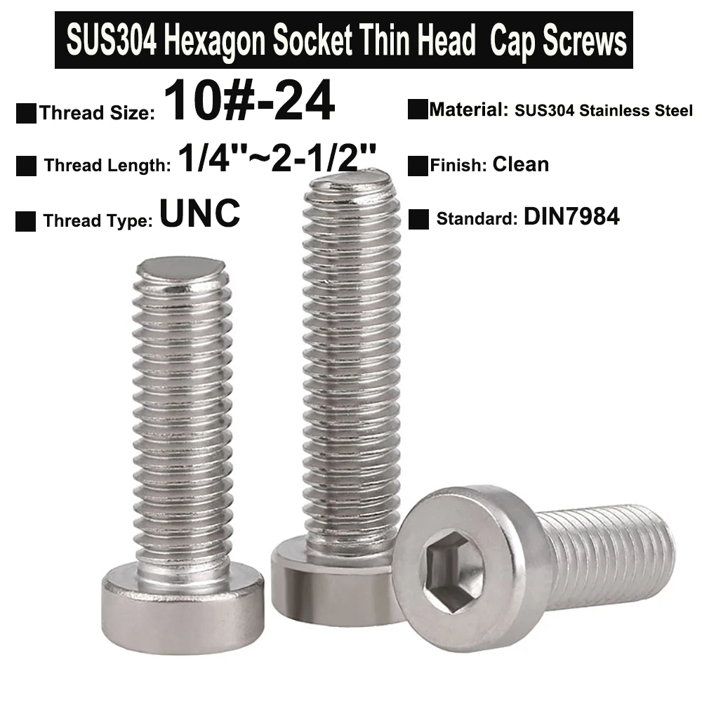 

10Pcs-40Pcs UNC 10#-24 UNC Thread SUS304 Stainless Steel Hexagon Socket Thin Head Cap Screws Bolts DIN7984 with Full Thread
