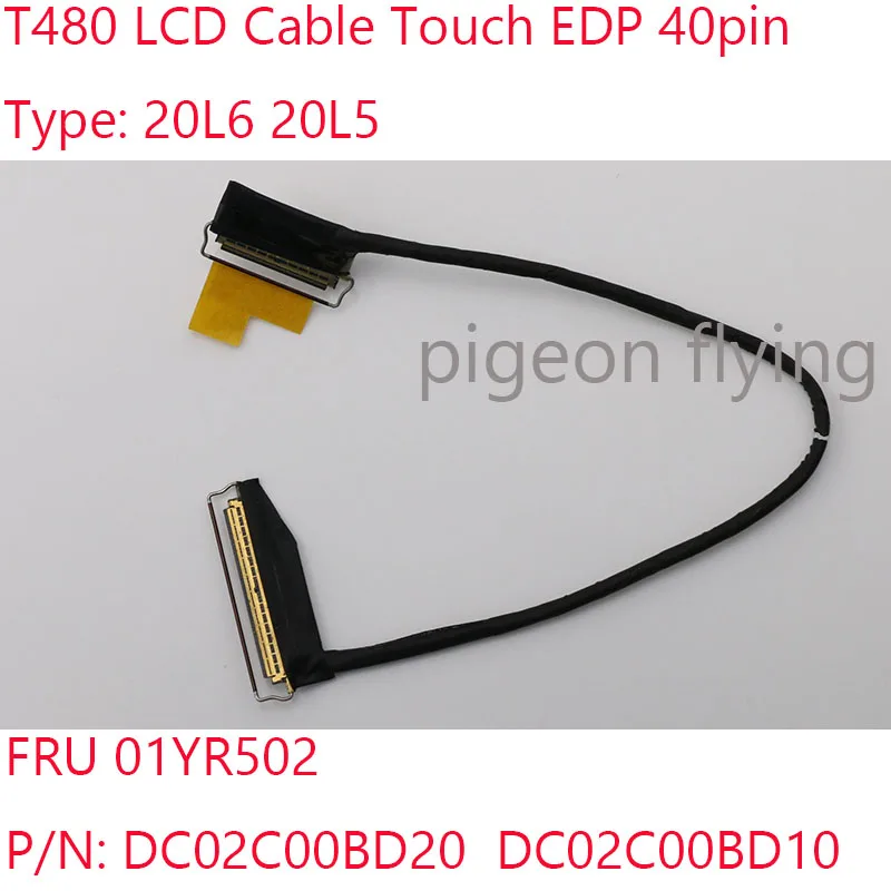 

T480 LCD Cable 01YR502 DC02C00BD20 DC02C00BD10 For Thinkpad T480 Laptop 20L5 20L6 Touch 40 pin EDP 100% Test OK