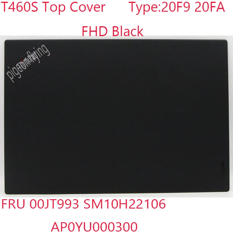 

Верхняя крышка T460S 00JT993 SM10H22106 AP0YU000300 для ноутбука Thinkpad T460S 20F9 20FA FHD Черный 100% ОК