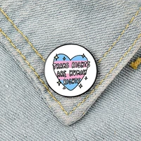 trans rights are human rights pin custom funny brooches shirt lapel bag cute badge cartoon jewelry gift for lover girl friends