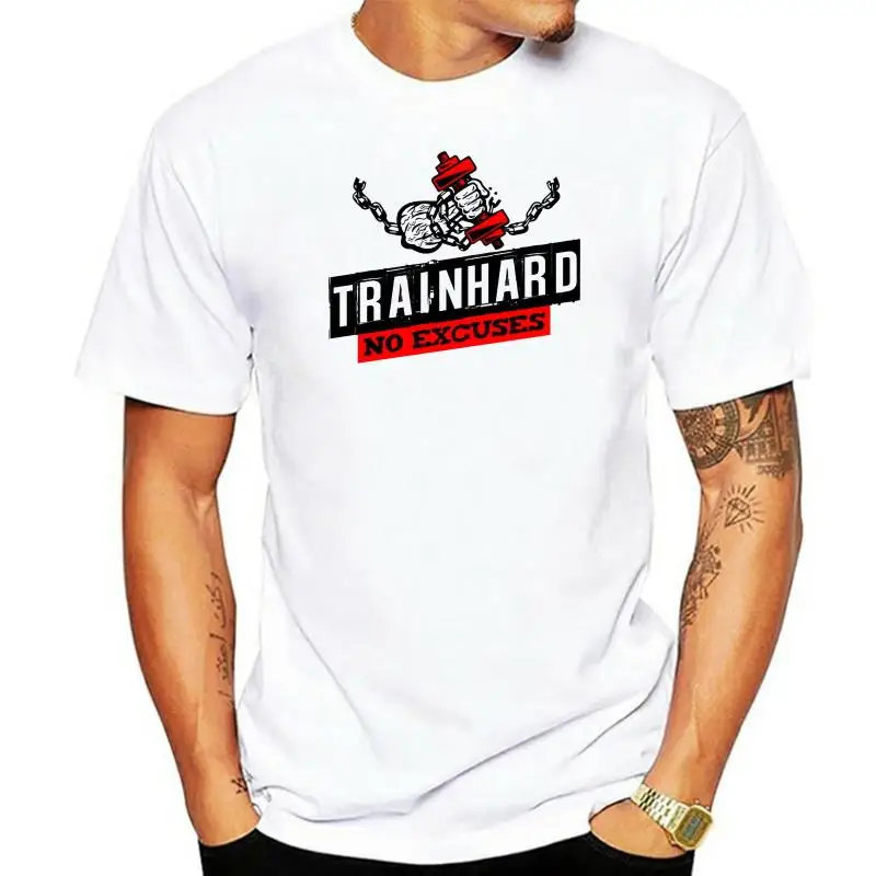 

2022 Fashion Cotton T-shirt Train Hard No Excuses Gyms Work Out Exercise T Shirt Tshirt Mens Womens Gift Tee