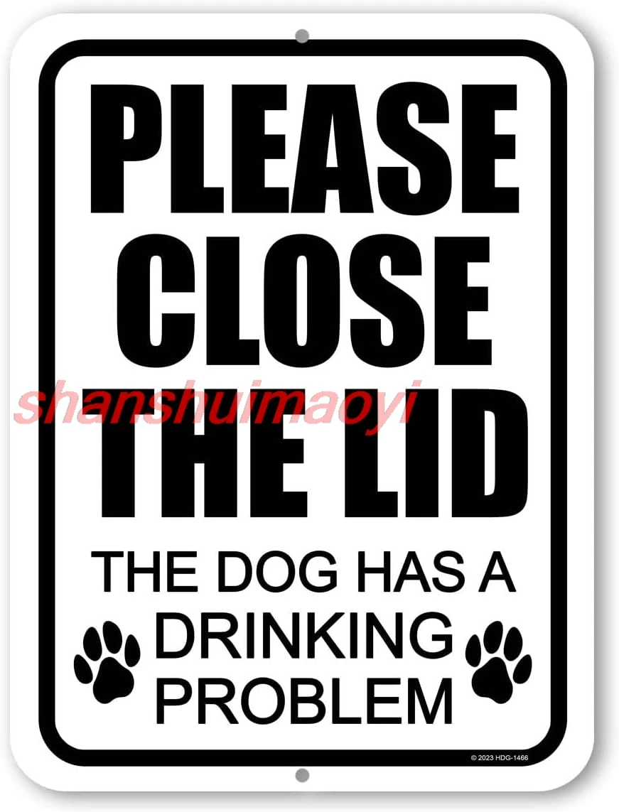 Жестяная вывеска &quotPlease Close the Lid Dog Has a Drinking Problem&quot