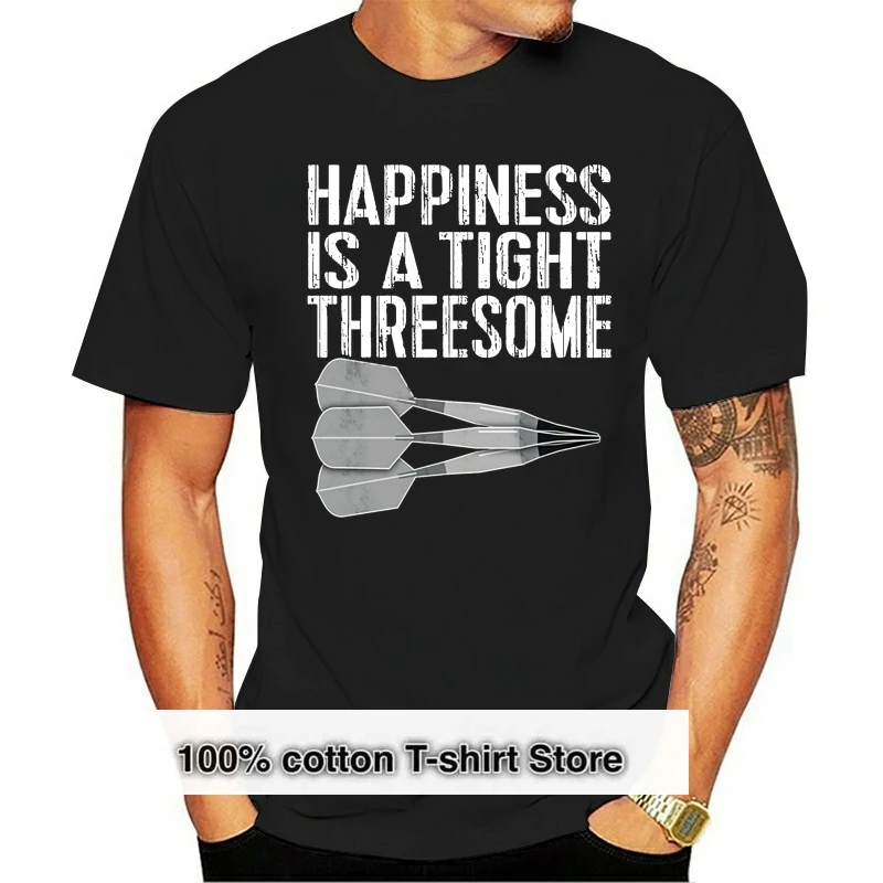 

Dart TShirt - Happiness Is A Tight Threesome Tee