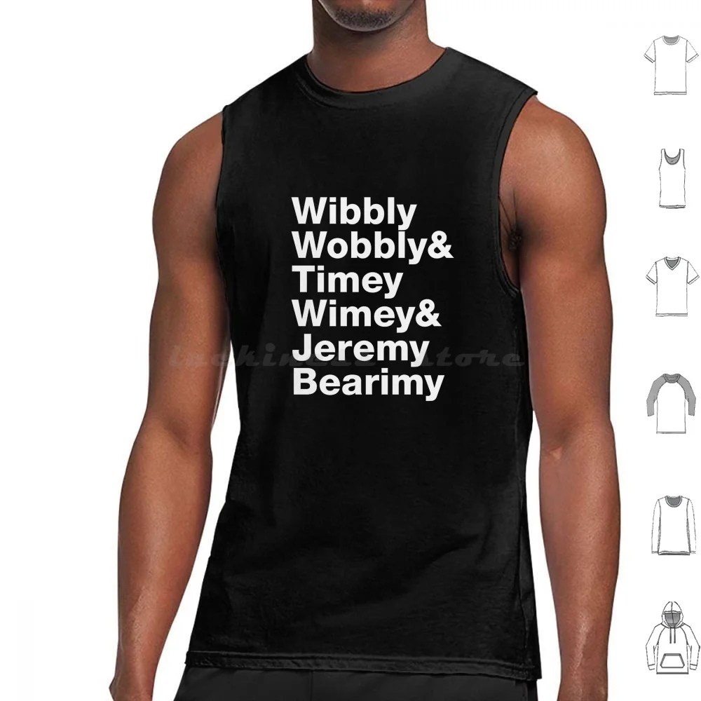 

Wibbly Wobbly & Timey Wimey & Jeremy Bearimy Tank Tops Vest Sleeveless The Who Time Timelord Wibbly Wobbly Timey Wimey Jeremy