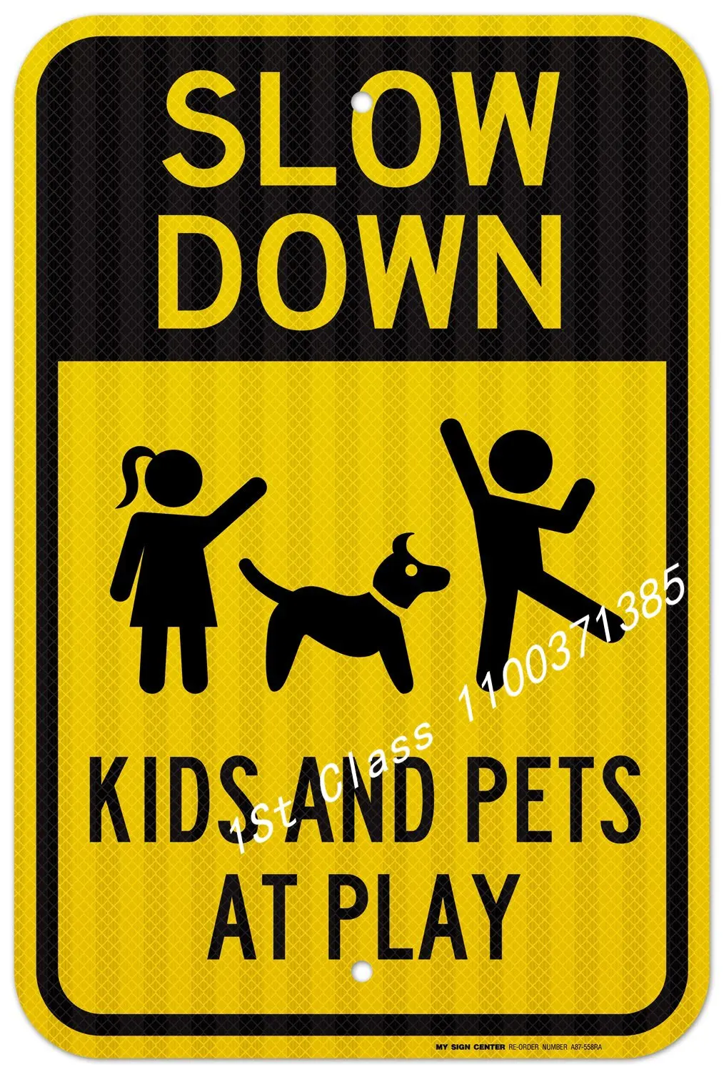 

Slow Down Kids at Play Sign Made Out of 3M Reflective Yellow Engineer Grade Prismatic .063 Rust Free Aluminum Indoor/Outdoor Use