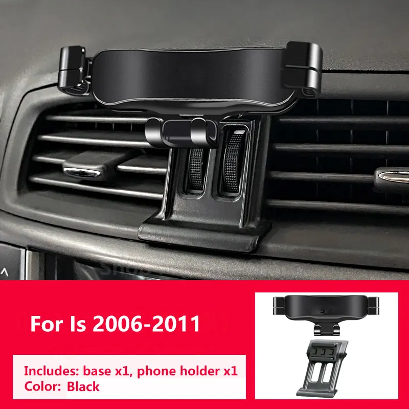 

Gravity Car Phone Holder For Lexus IS 2006-2011 Paired With A Special Bracket Base Rotatable Not Block Vent Accessories