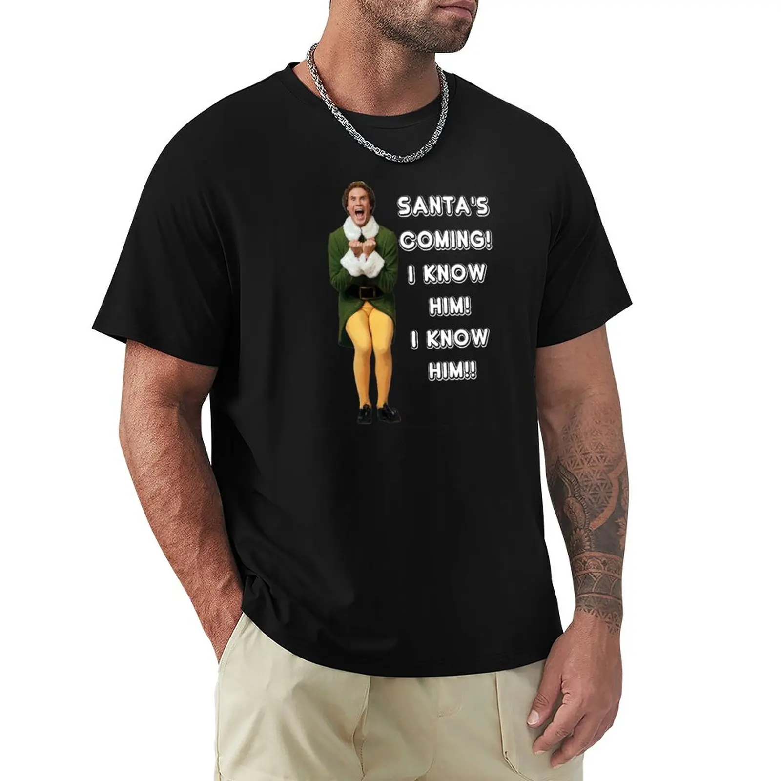 

SANTA'S COMING! I KNOW HIM! Elf The Movie Will Ferrell Buddy Christmas T-Shirt Oversized t-shirt Anime Cute Tops Clothes For Men