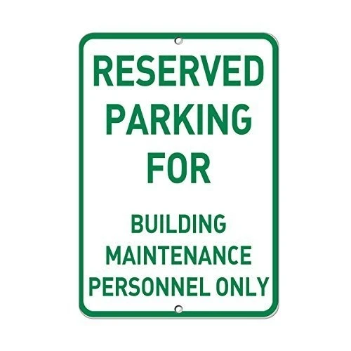 

Metal Sign Great Aluminum Tin Sign Reserved Parking for Building Maintenance Personnel Only 1