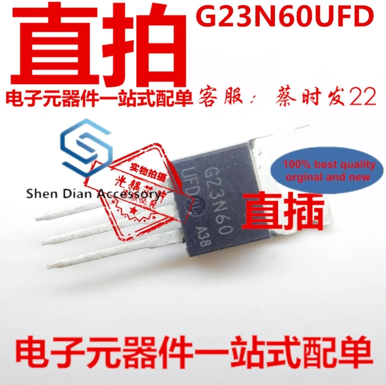 

10 шт., 100% оригинальная новая модель, G23N60UFD TO220, транзистор G23N60