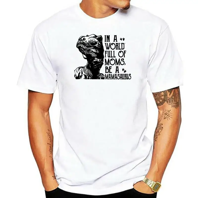

In A World Full Of Moms Be A Mamasaurus t shirt graphic mother days gift grunge tumblr aesthetic tees young hipster vintage tops