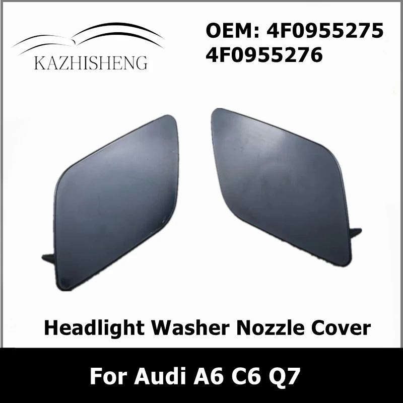 

4F0955275 4F0955276 Car 1Pair Front Headlight Washer Nozzle Cover Cap for Audi A6 C6 4F 04-08 Q7 05-10