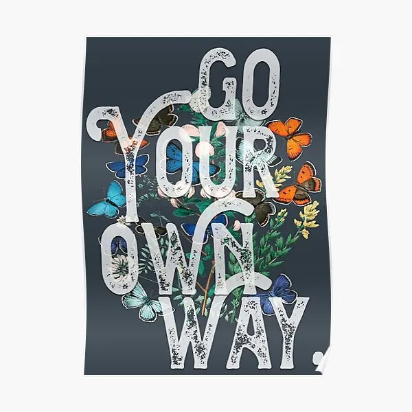 

Go Your Own Way Floral Poster Wall Decoration Print Picture Modern Vintage Mural Art Painting Decor Room Home Funny No Frame