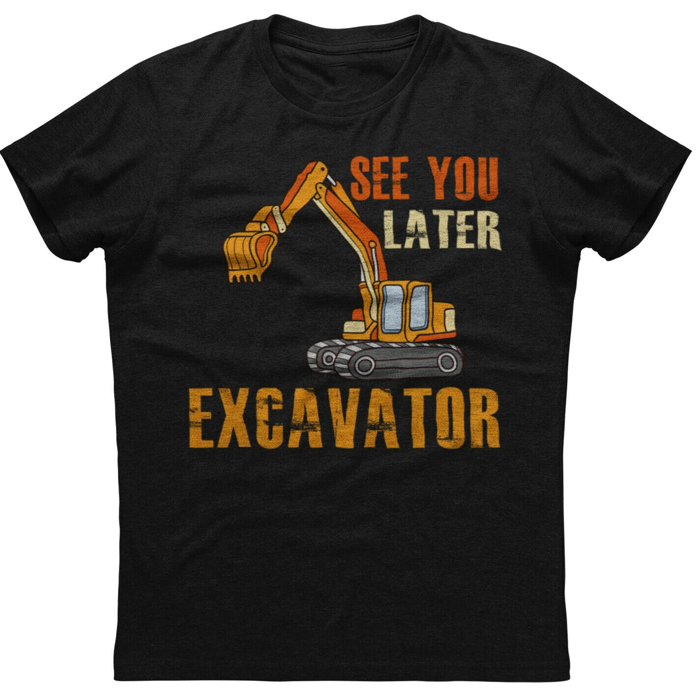 

See You Later Excavator Funny Toddler Mens Short Sleeve Cotton Black T-shirt 100% Cotton Casual T-shirts Loose Top Size S-3XL