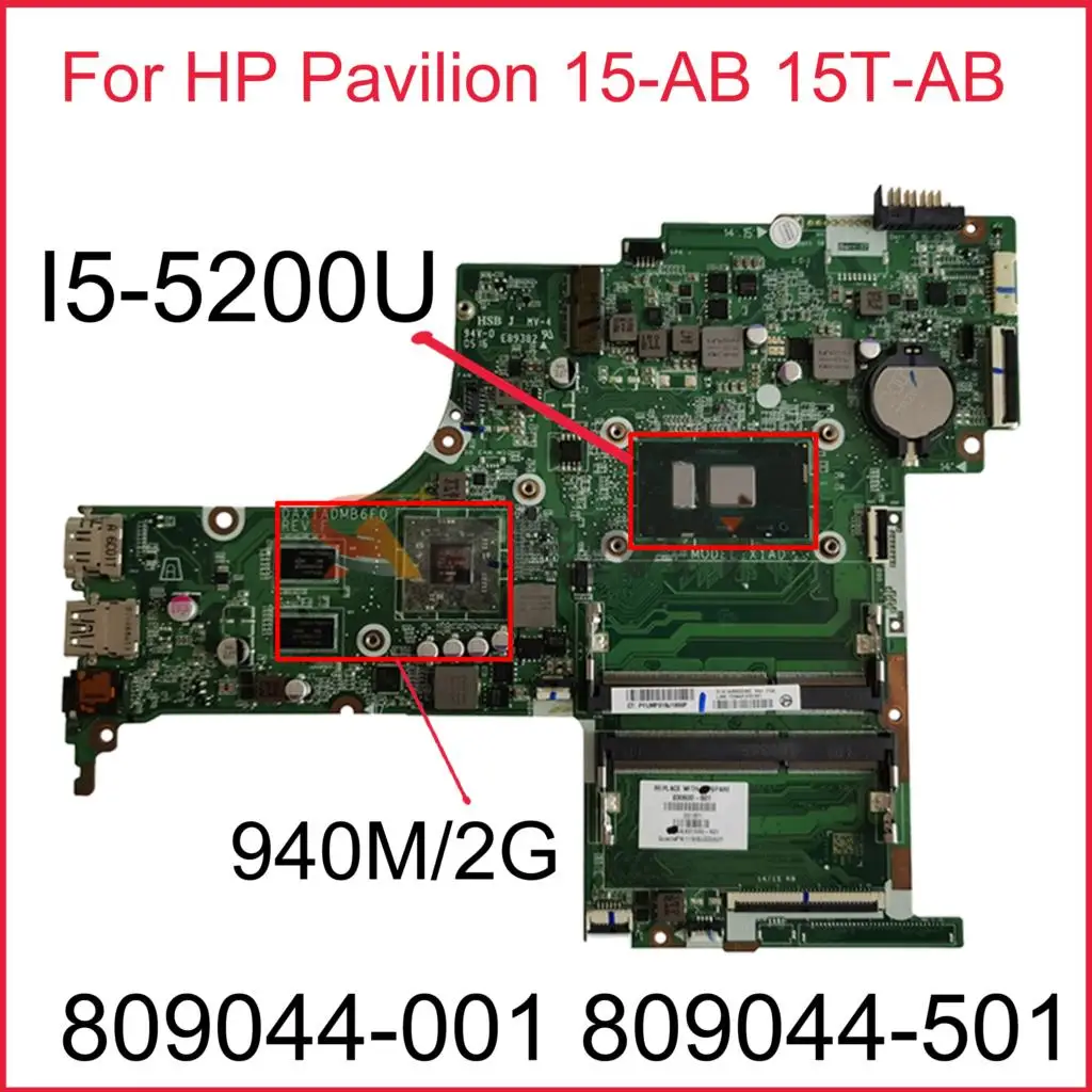 

For HP Pavilion 15-AB 15T-AB Laptop Motherboard 809044-001 809044-501 809044-601 DAX12AMB6D0 X12A With SR23Y I5-5200U 940M/2G