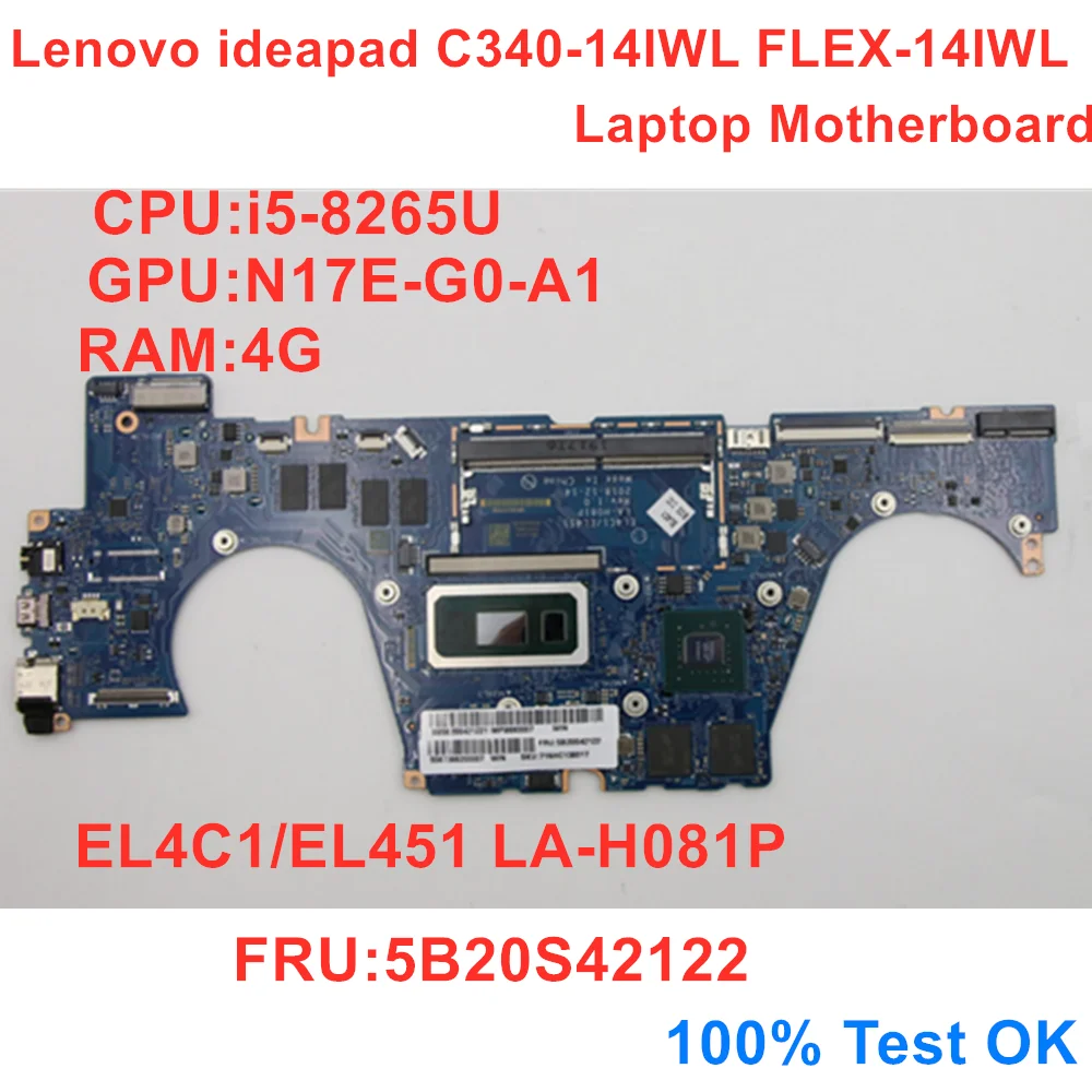 

For Lenovo ideapad C340-14IWL FLEX-14IWA Laptop Motherboard i5-8265U RAM 4G LA-H081P FRU 5B20S42122 100% Test OK