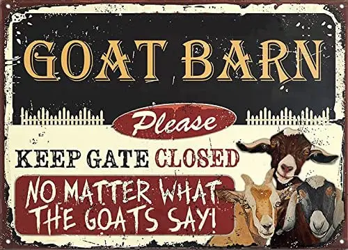 

QISPIOD Funny Ranch Decor Please Keep Gate Closed No Matter What The Goats Say Retro Tin Sign Goat Barn Vintage Metal Sign
