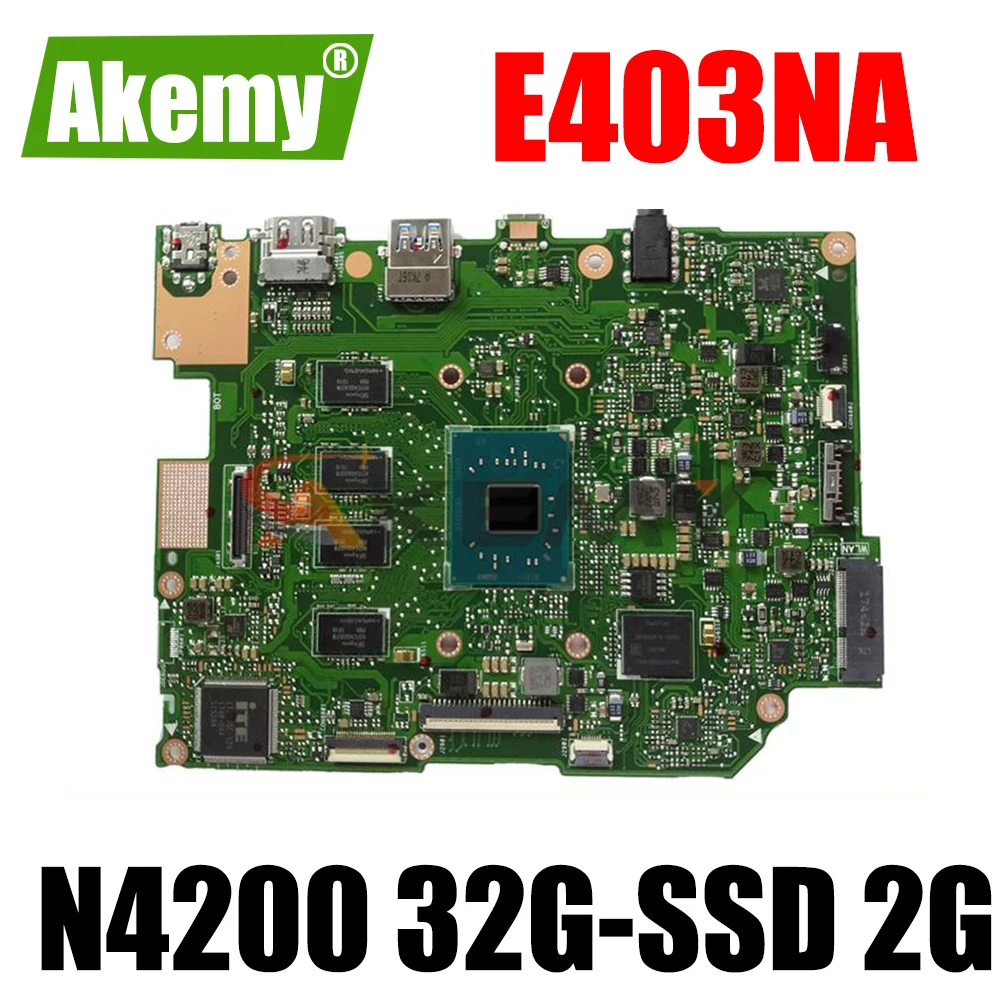 

New Mainboard For Asus E403N E403NA E403NAS Laptop Motherboard 100% Working E403NA MAIN BOARD REV: 2.1 N4200 CPU 2G-RAM 32G-SSD