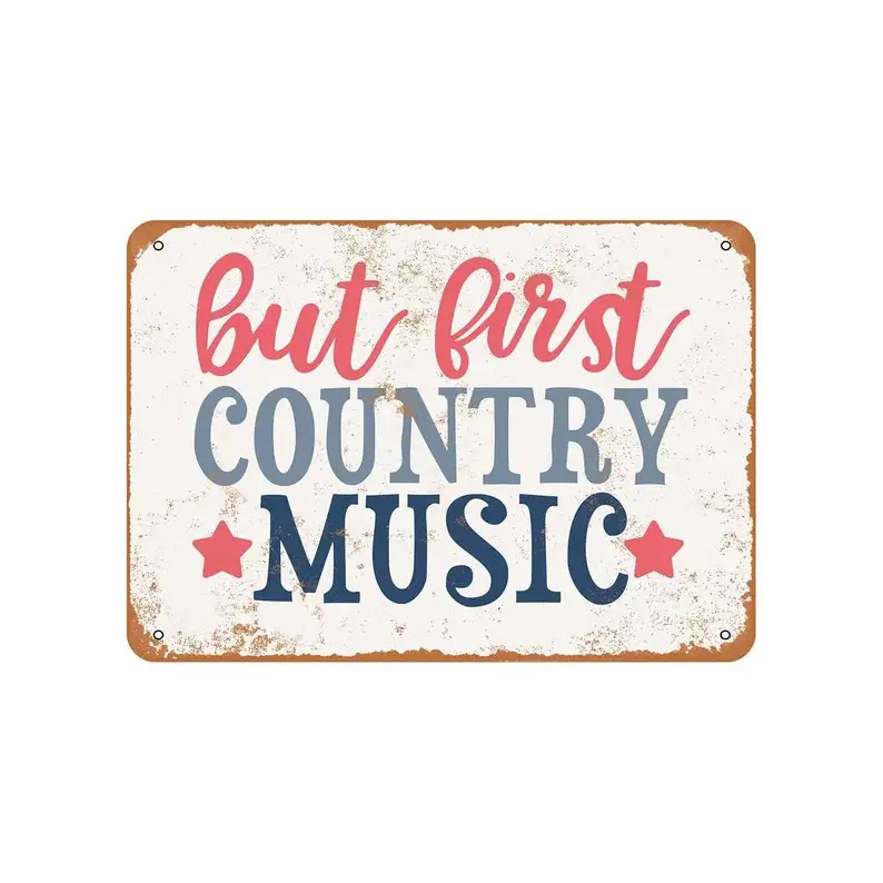 

Custom Wood Appearance Metal Bar SignBut First, Country Music Vintage Look Metal Sign