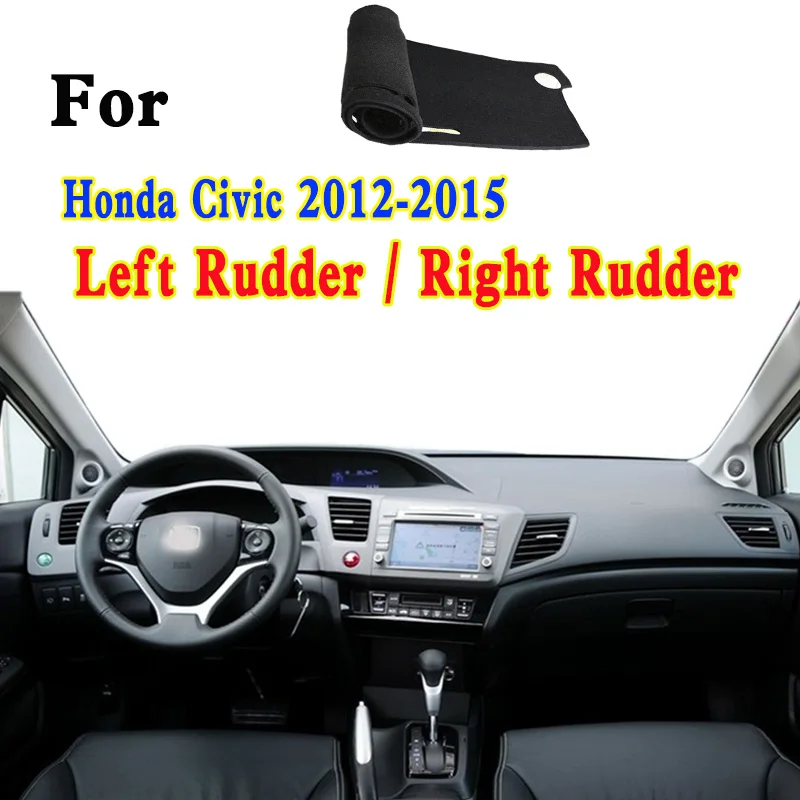 

For 2012-15 Honda Civic IX FB2/6/36 FK3 FK2 FK1 Car-Styling Dashmat Dashboard Cover Instrument Panel Insulation Protective Pad