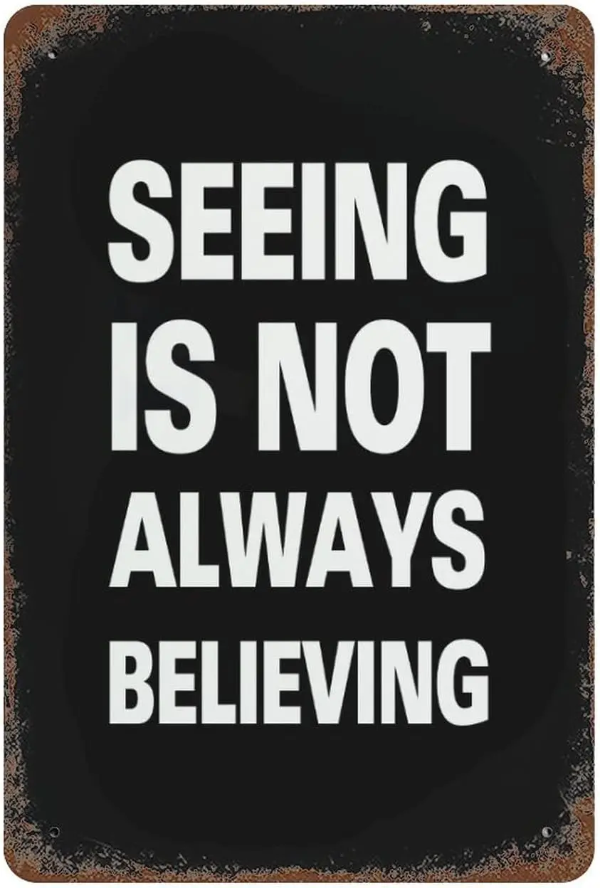 Your Ctom Quote 12 x 8 дюймов Металл Tn Sgn Seeng s Not Always Belevng Ретро Настенный декор Vntage nspred Metal f