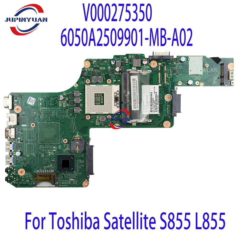 Материнская плата для ноутбука Toshiba Satellite S855 L855 V000275350 6050A2509901-MB-A02 DDR3, 100% протестированная, работает хорошо