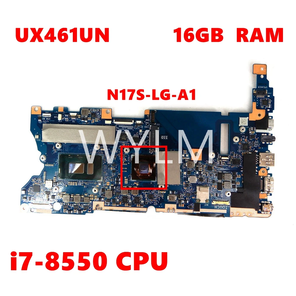 

UX461UN motherboard 16G RAM N17S-LG-A1 i7-8550 CPU mainboard For ASUS UX461UN UX461U UX461 laptop motherboard Tested