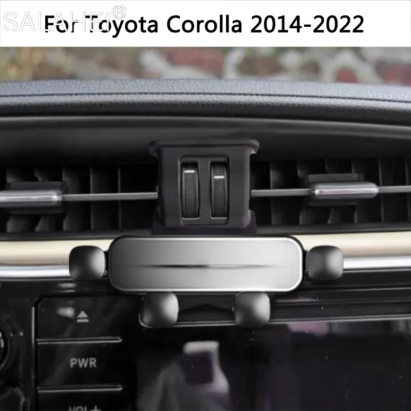

Gravity Car Mobile Phone Holder For Toyota Corolla Altis 2014-2018 Levin 2019-2022 Air Vent Stand GPS Support Bracket Accessory
