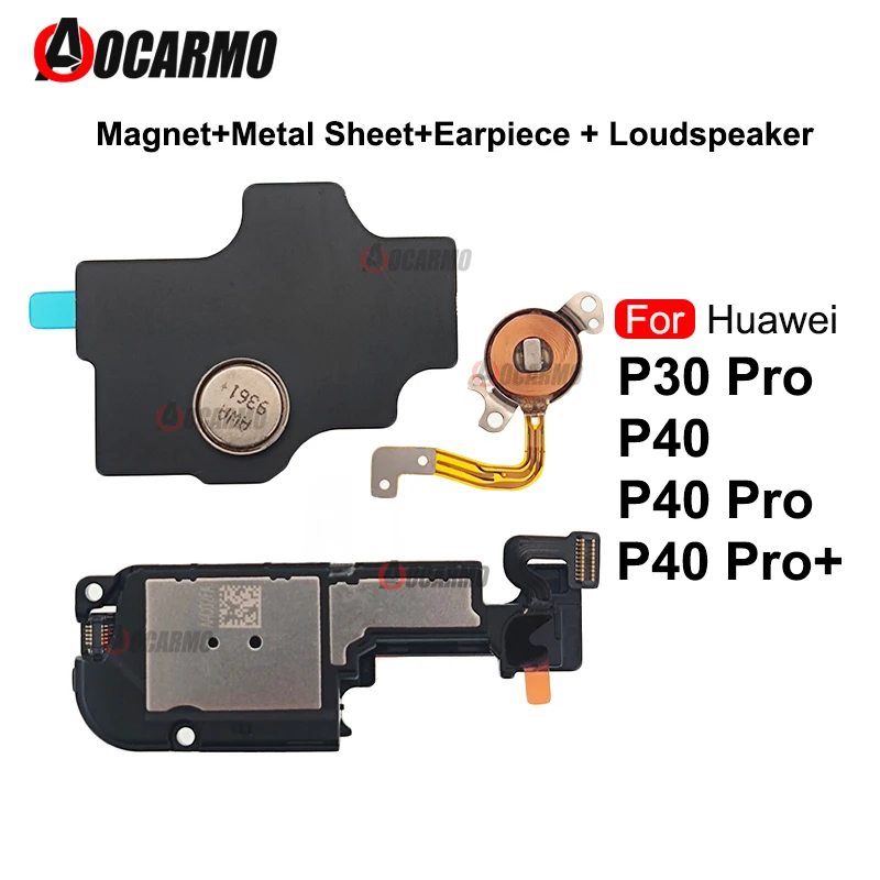 For Huawei P30 P40Pro P40Pro Plus Top Earpiece Magnet Metal Sheet EarSpeaker Buzzer Ringer Bottom Loud Speaker Flex Cable Repair