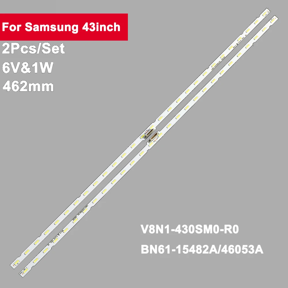 

2pcs 462mm Led Backlight Tv Repair for V8N1-430SM0-R0 BN61-15482A/46053A UE43NU7095U UE43RU7170 UE43NU7020K 43NU7100 UE43UN7
