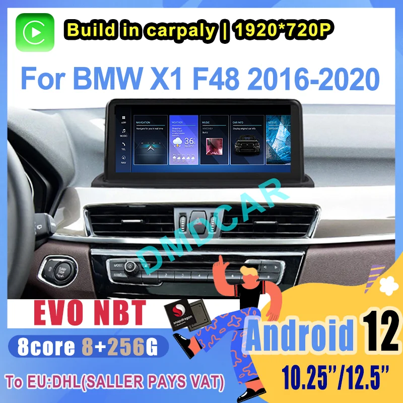 

10.25"/12.5" Android 12 8+128G Snapdragon Car Multimedia Player for BMW X1 F48 2016-2017 Radio GPS Navigation 1920*720P Screen