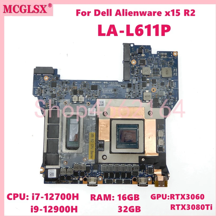 LA-L611P CPU:i7-12700H GPU:RTX3060 RTX3080Ti ОЗУ: 16 ГБ 32 ГБ материнская плата для Dell Alienware x15 R2 Материнская плата ноутбука