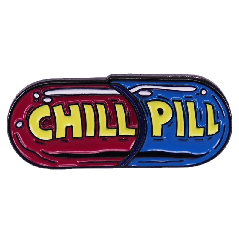 

CHILL PILL Relax Hard Enamel Pin Funny Badge Brooch for Jewelry Accessory