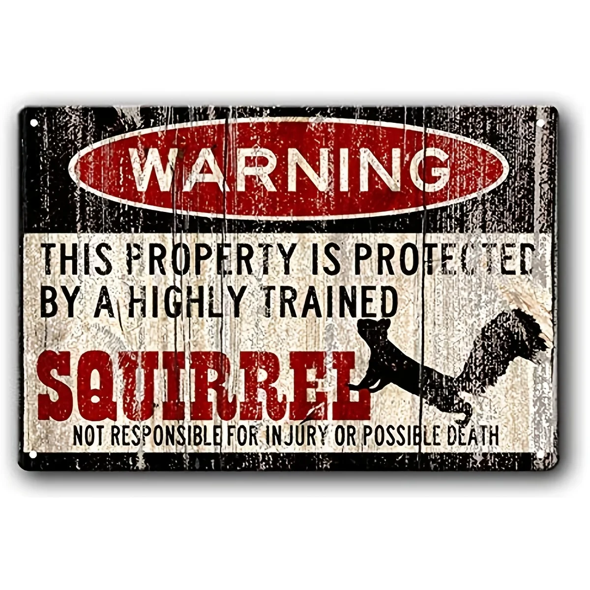 

B Vintage Metal Sign Warning This Property Is Protected By A Highly Trained Squirrel Outdoor Home Yard Street Garden Garage Doo