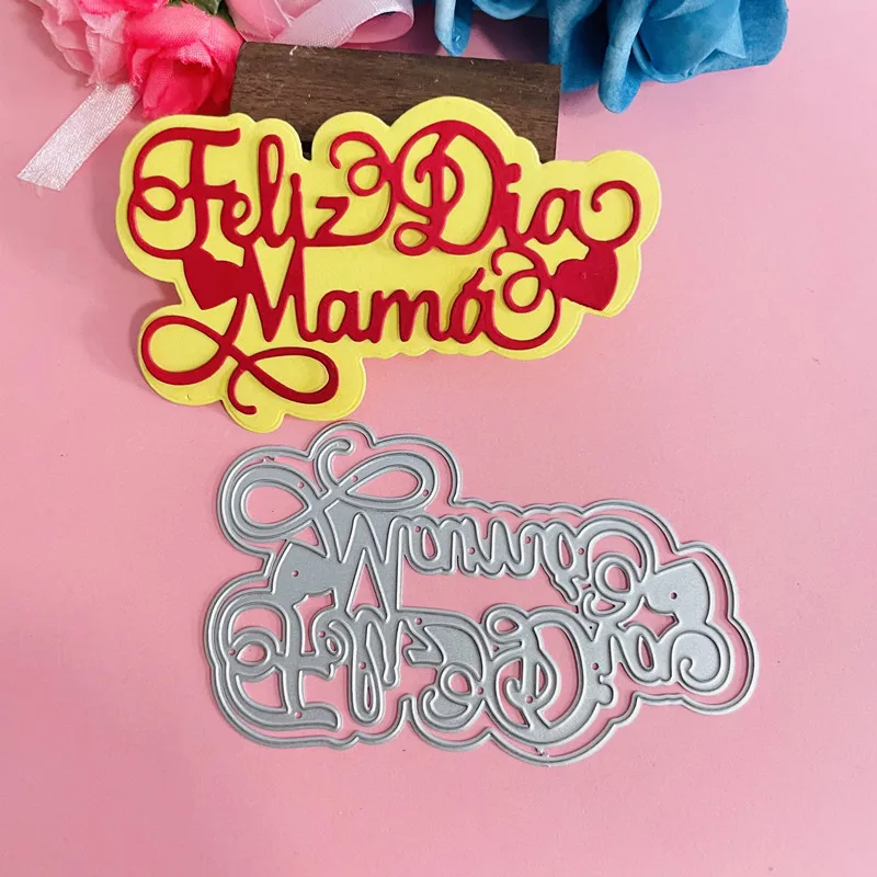 

new spanish feliz dia mama decoration die Metal Cutting Dies DIY Scrapbook Paper Cards Embossing Craft Die Cut handmade craft